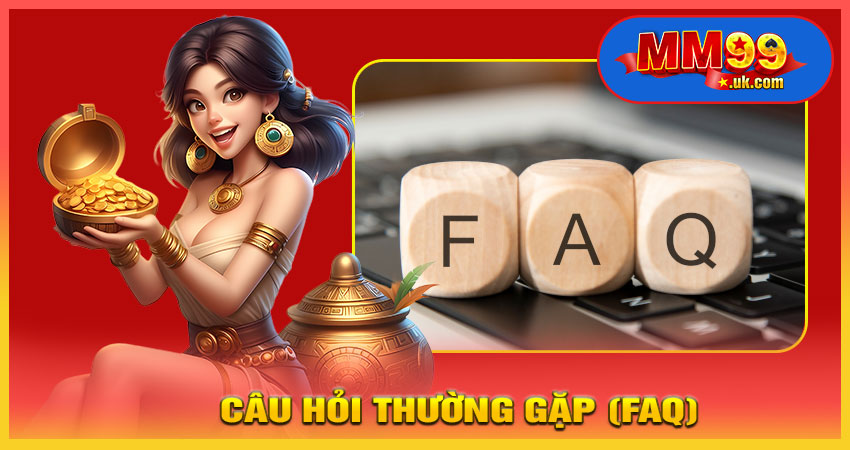 Câu Hỏi Thường Gặp