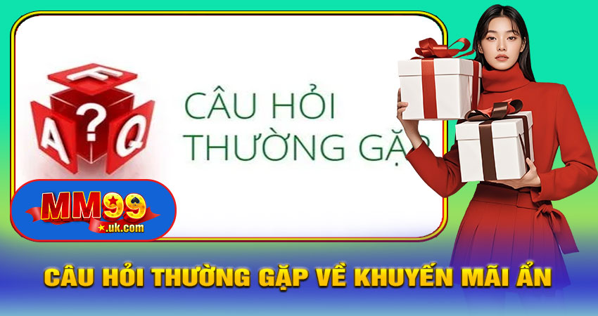 Câu Hỏi Thường Gặp Về Khuyến Mãi Ẩn