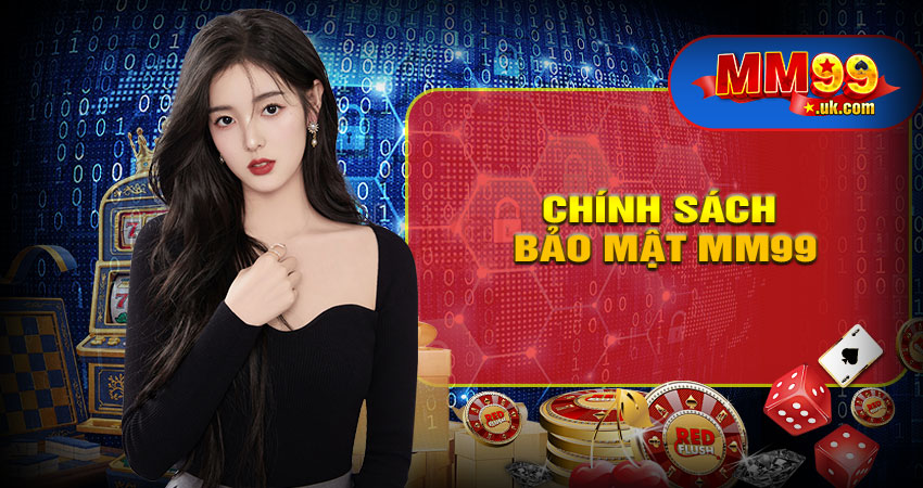 Chính sách bảo mật MM99