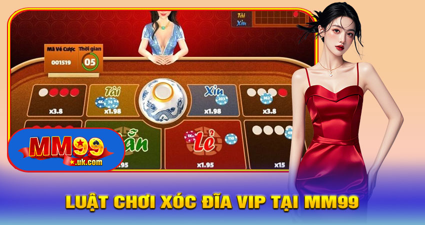 Luật Chơi Xóc Đĩa VIP Tại MM99