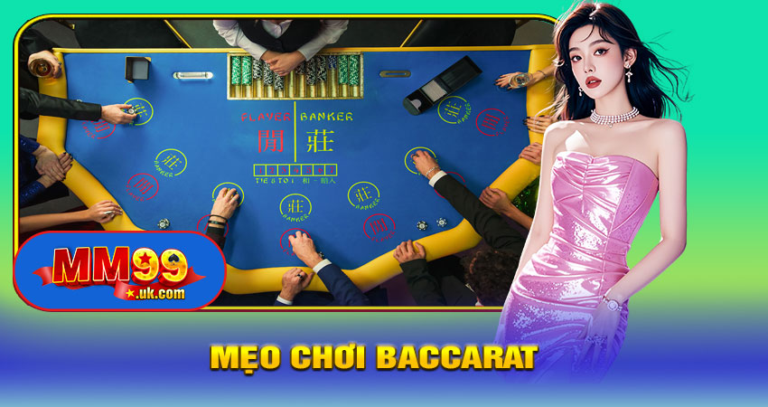 Mẹo Chơi Baccarat Hiệu Quả