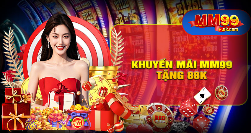 Tặng 88K miễn phí cho người chơi mới