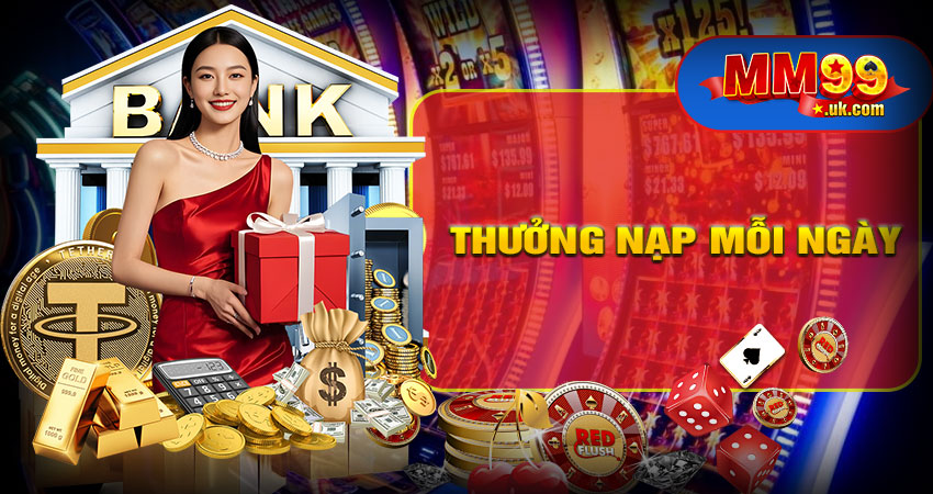Thưởng nạp mỗi ngày – Ưu đãi liên tục không giới hạn